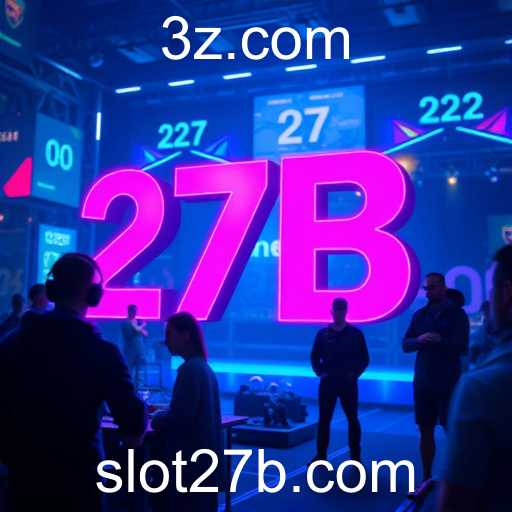 A Crescente Influência da 27B no Mundo dos Jogos